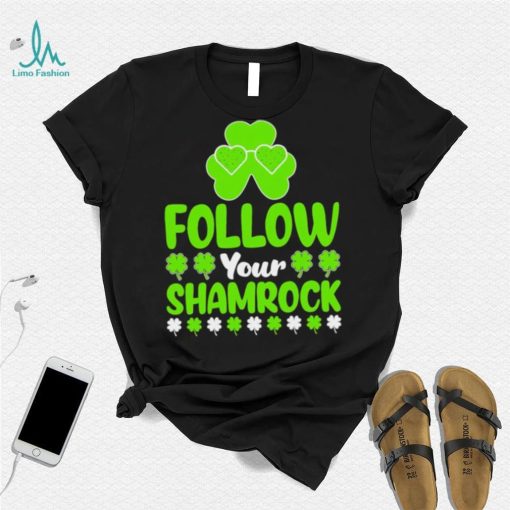 St. Patrick’s day follow your shamrocks shirt