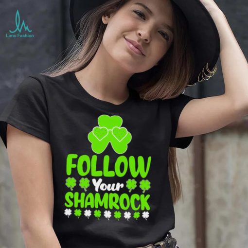 St. Patrick’s day follow your shamrocks shirt