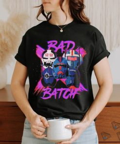 Star Wars The Bad Batch Be Bad shirt