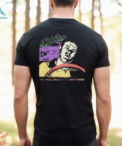 Steely Dan Im A Fool To Do Your Dirty Work Shirt Limited Shirt, hoodie, sweater, long sleeve and tank top Steely Dan Im A Fool To Do Your Dirty Work Shirt Limited Shirt