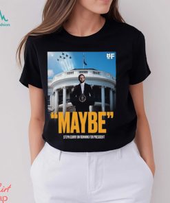 Steph Curry Hasn’t Ruled Out A Run At The Presidency After He Retires From The Nba shirt