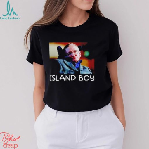 Stephen Hawking Island Boy shirt