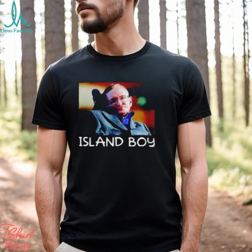 Stephen Hawking Island Boy shirt