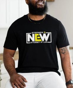 Stephen P New Attorney At Law Shirt