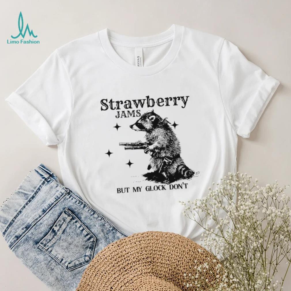 Strawberry Jams but my glock don’t raccoon shirt Strawberry Jams but my glock don’t raccoon shirt