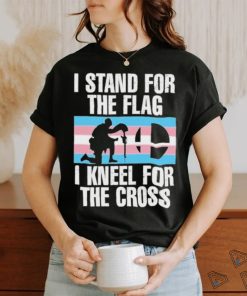 Stu The Announcer I Stand For The Flag I Kneel For The Cross Trans Rights shirt