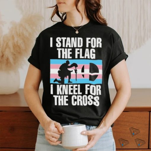 Stu The Announcer I Stand For The Flag I Kneel For The Cross Trans Rights shirt