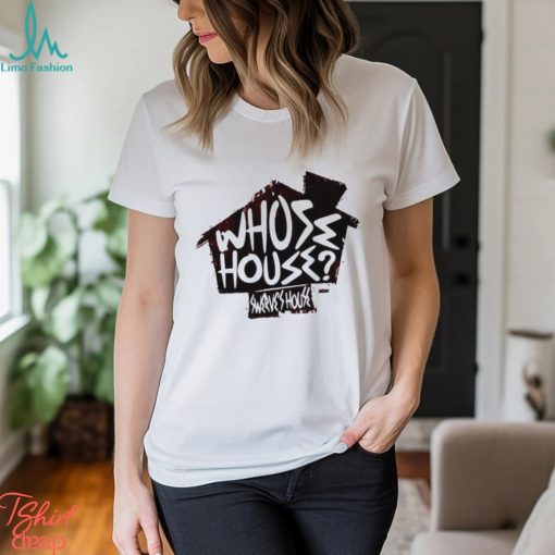 Swerve Strickland Whose House shirt