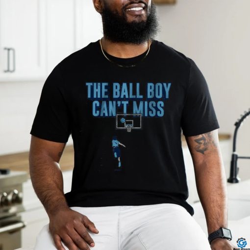 THE BALL BOY CAN’T MISS shirt