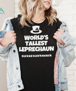 Tallest leprechaun shamrock St. Patrick’s Day shirt