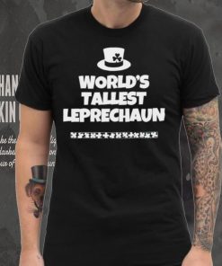 Tallest leprechaun shamrock St. Patrick’s Day shirt