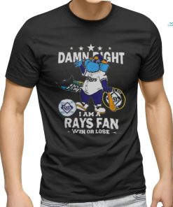 Tampa Bay Rays Mascot Damn Right I Am A Yankees Fan Win Or Lose Shirt
