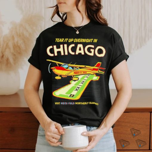 Tear it up in Chicago visit northerly island shirt