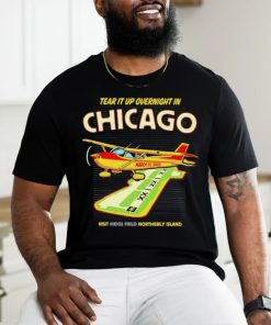 Tear it up in Chicago visit northerly island shirt