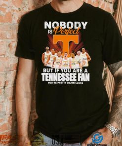 Tennessee Volunteers men’s basketball nobody is perfect but if you are a Tennessee fan player signatures shirt
