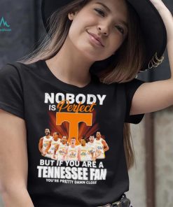 Tennessee Volunteers men’s basketball nobody is perfect but if you are a Tennessee fan player signatures shirt