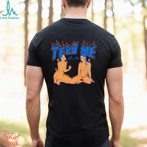 Tern Me On Shirt
