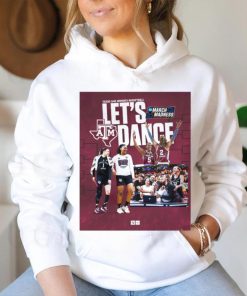 Texas A&m Women’s Basketball Let’s Dance March Madness T shirt