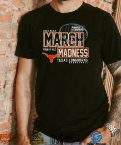 Texas Longhorns 2024 NCAA Basketball March Madness Four it all shirt