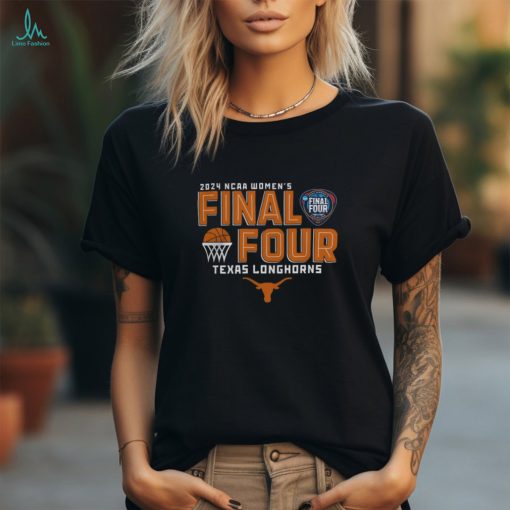 Texas Longhorns 2024 Women’s Final 4 Tee Shirt