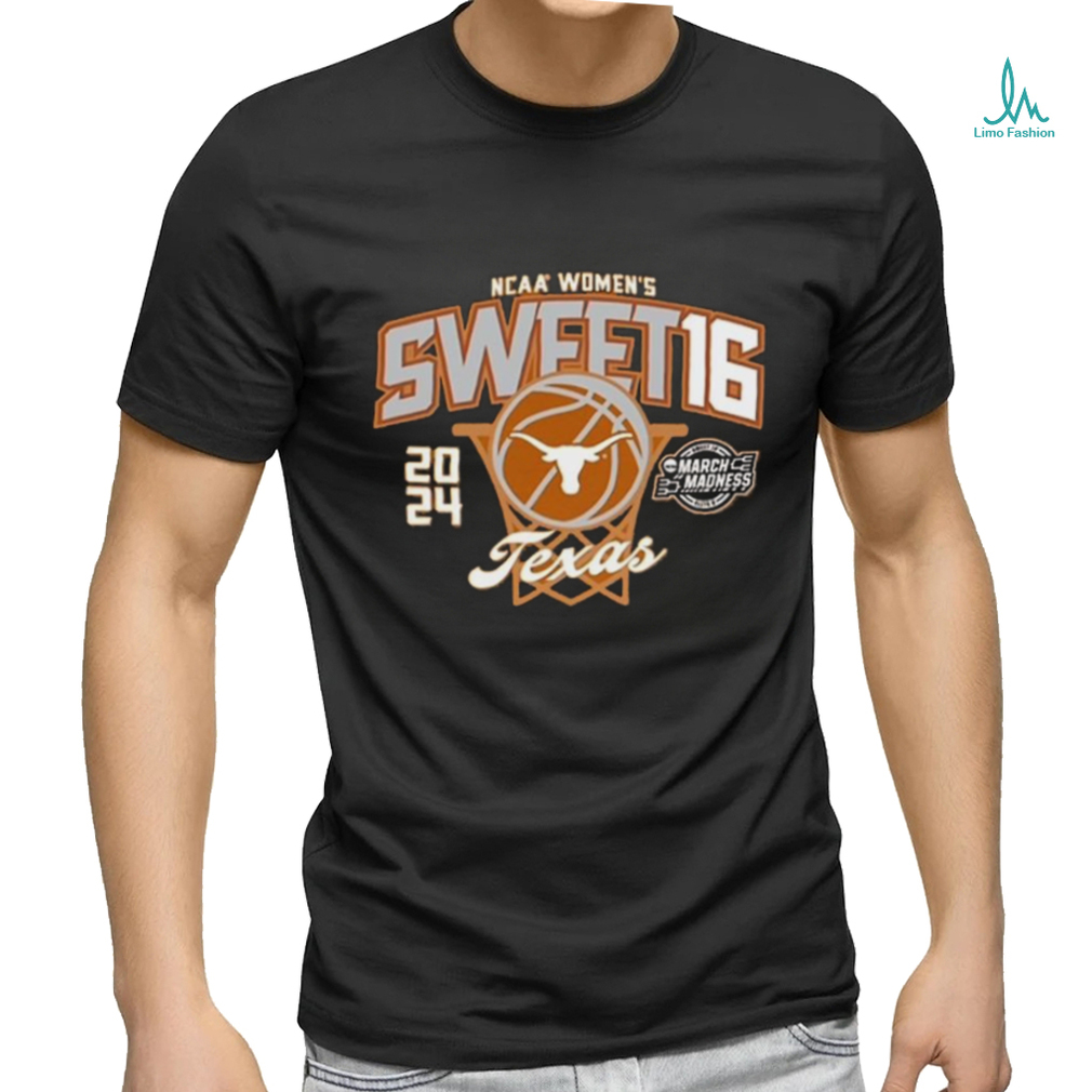 Texas Longhorns Women’s Basketball 2024 March Madness Sweet Sixteen Shirt