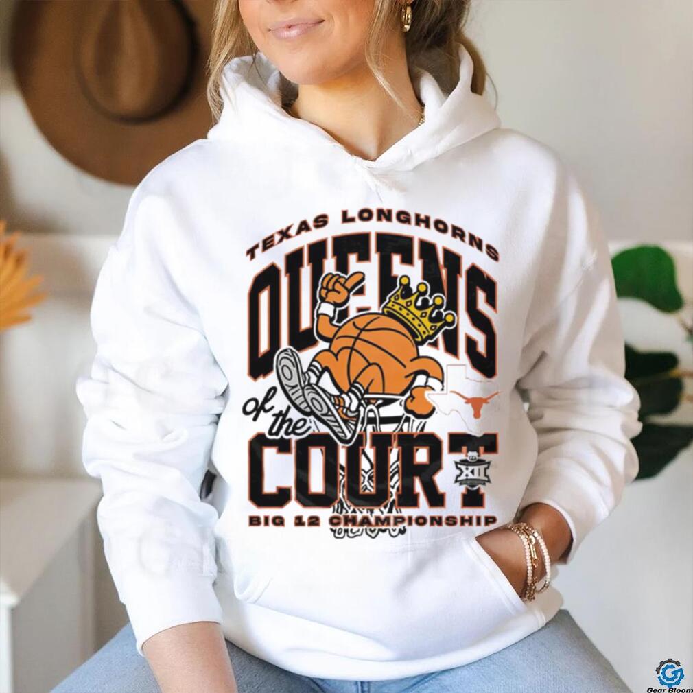Texas Longhorns queens of the court big 12 Championship shirt Texas Longhorns queens of the court big 12 Championship shirt