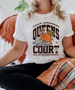 Texas Longhorns queens of the court big 12 championship shirt
