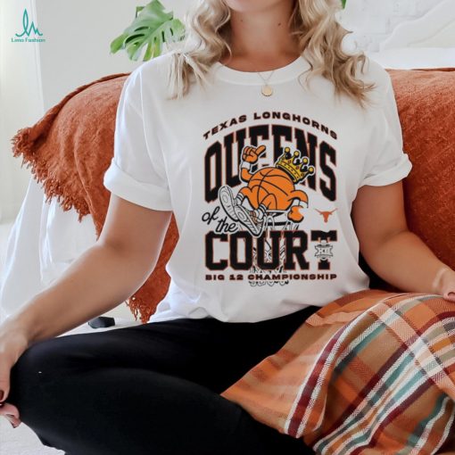 Texas Longhorns queens of the court big 12 championship shirt