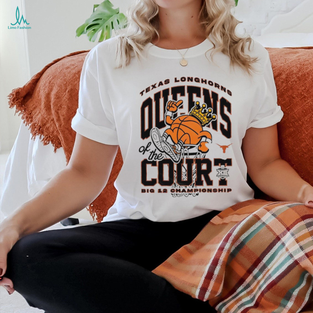 Texas Longhorns queens of the court big 12 championship shirt Texas Longhorns queens of the court big 12 championship shirt