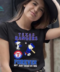 Texas Rangers Snoopy and Charlie Brown forever not just when we win shirt