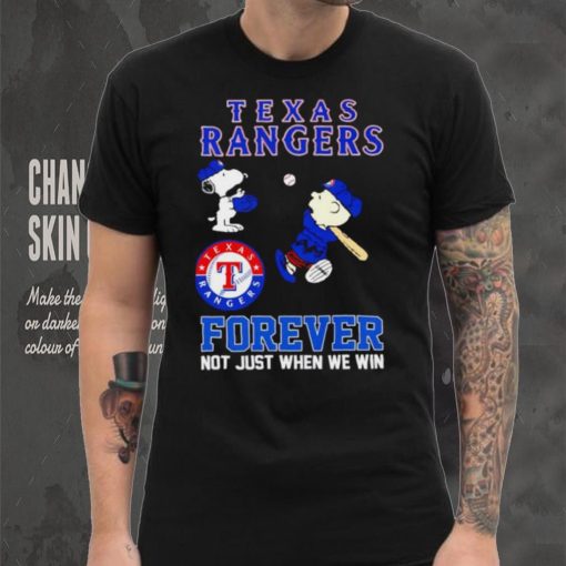 Texas Rangers Snoopy and Charlie Brown forever not just when we win shirt
