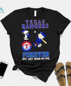 Texas Rangers Snoopy and Charlie Brown forever not just when we win shirt