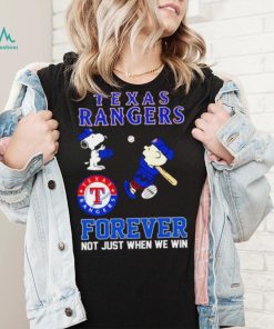 Texas Rangers Snoopy and Charlie Brown forever not just when we win shirt