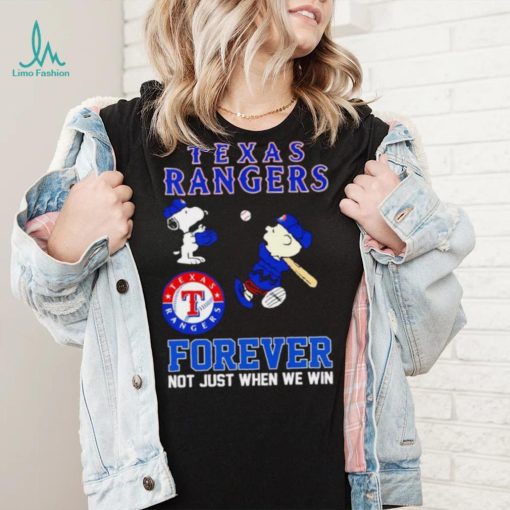 Texas Rangers Snoopy and Charlie Brown forever not just when we win shirt