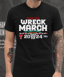 Texas Tech Red Raider Basketball 2024 Wreck March NCAA Tournament The Road to Phoenix shirt