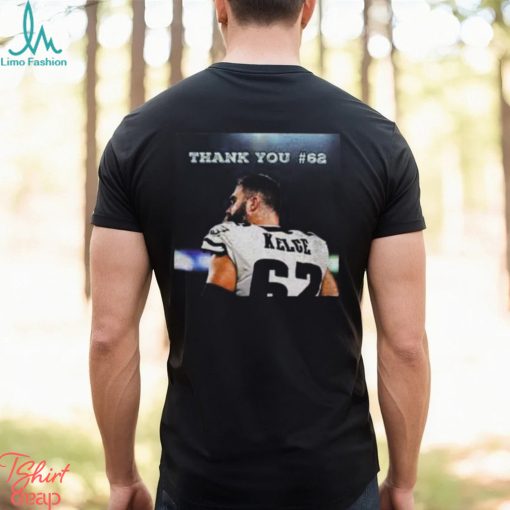 Thank You Jason Kelce Number 62 A Philadelphia Legend NFL T Shirt