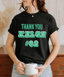Thank You Kelce 62 Philadelphia Eagles Football Player shirt