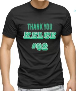 Thank You Kelce 62 Philadelphia Eagles Football Player shirt