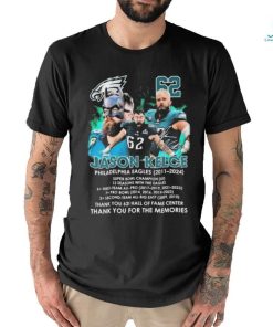 Thank you 62 Jason Kelce Philadelphia Eagles 2011 2024 Thank You For The Memories Signature Shirt