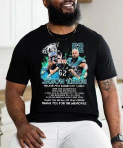 Thank you 62 Jason Kelce Philadelphia Eagles 2011 2024 Thank You For The Memories Signature Shirt