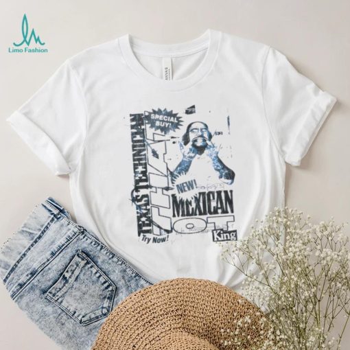 That Mexican outta Texas special buy shirt