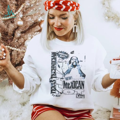 That Mexican outta Texas special buy shirt