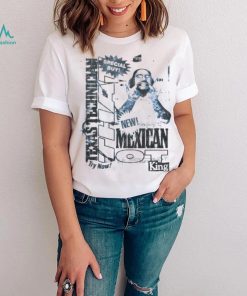 That Mexican outta Texas special buy shirt
