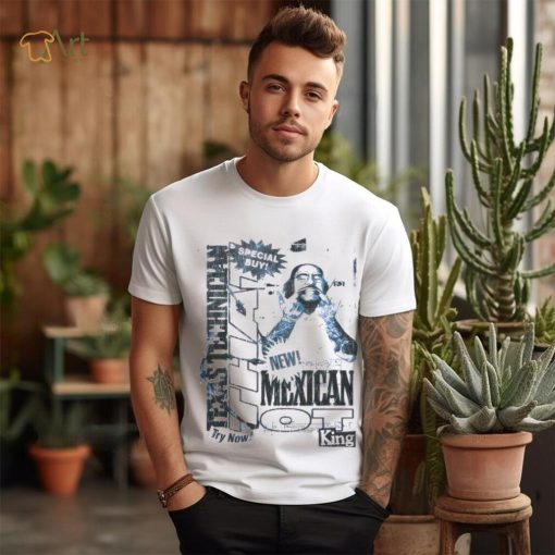 That Mexican outta Texas special buy shirt