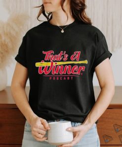 That’s A Winner podcast Shirt