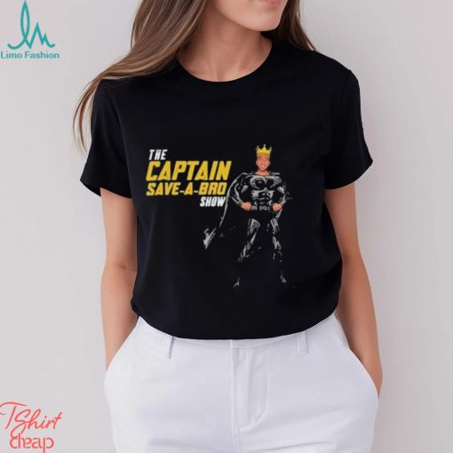 The Captain Save A Bro Show Logo Shirt