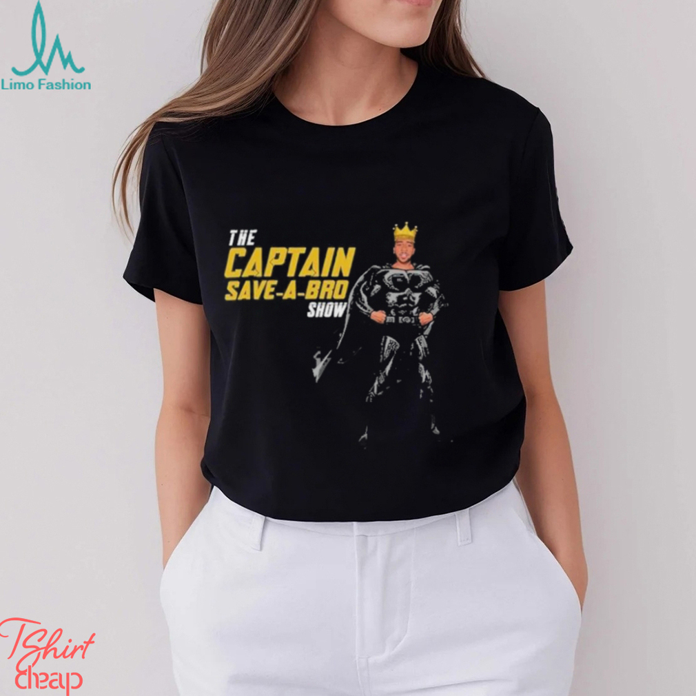 The Captain Save A Bro Show Logo Shirt The Captain Save A Bro Show Logo Shirt