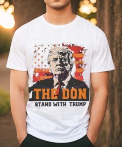 The Don Stand With Trump Shirt