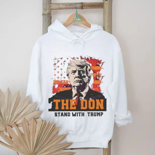 The Don Stand With Trump Shirt