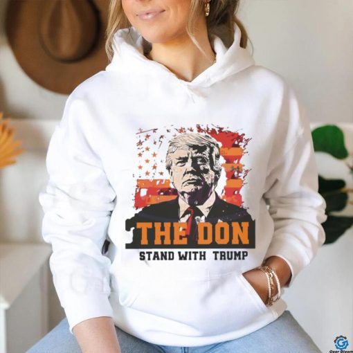 The Don Stand With Trump Shirt